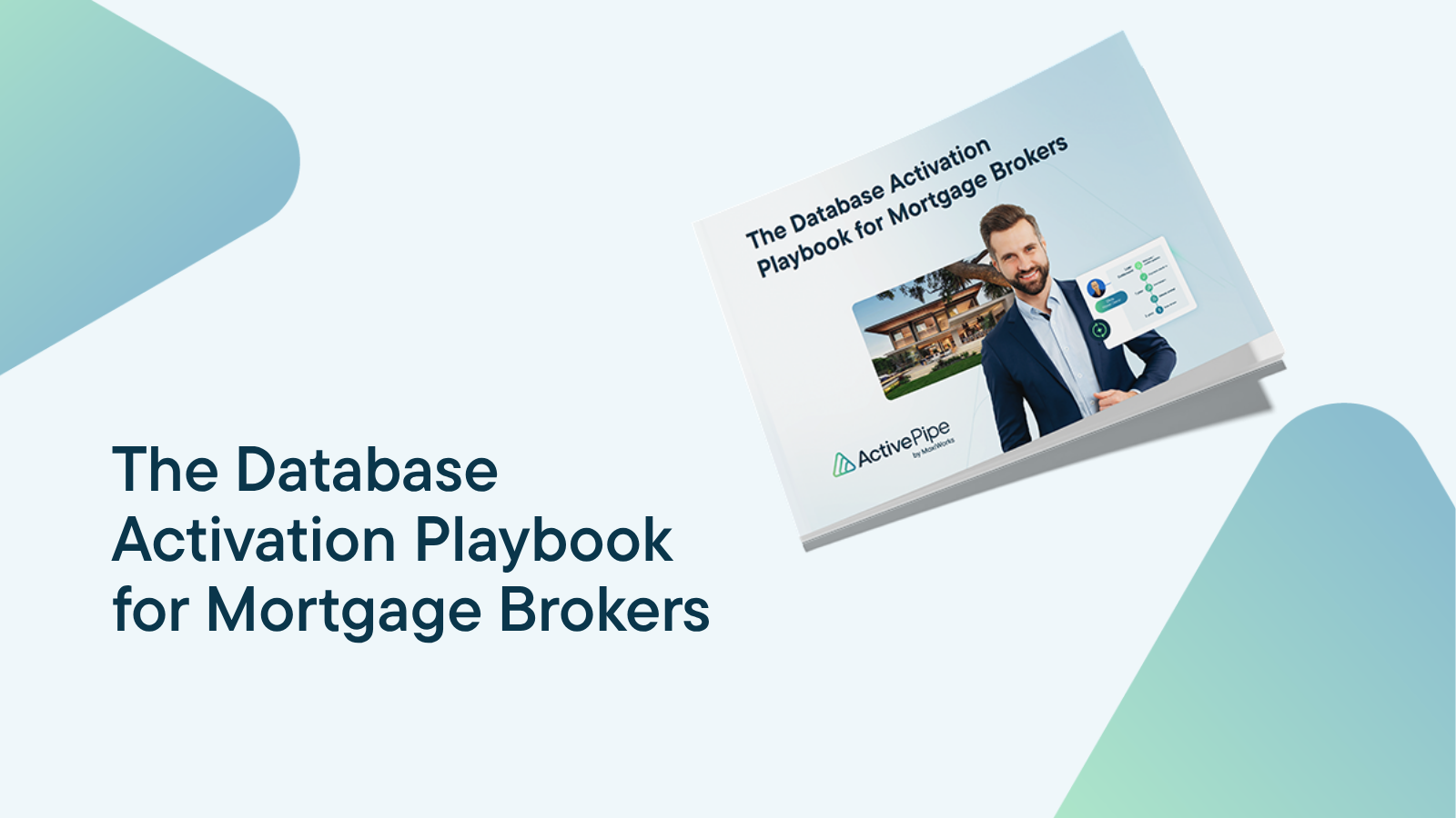 Database activation playbook for mortgage brokers