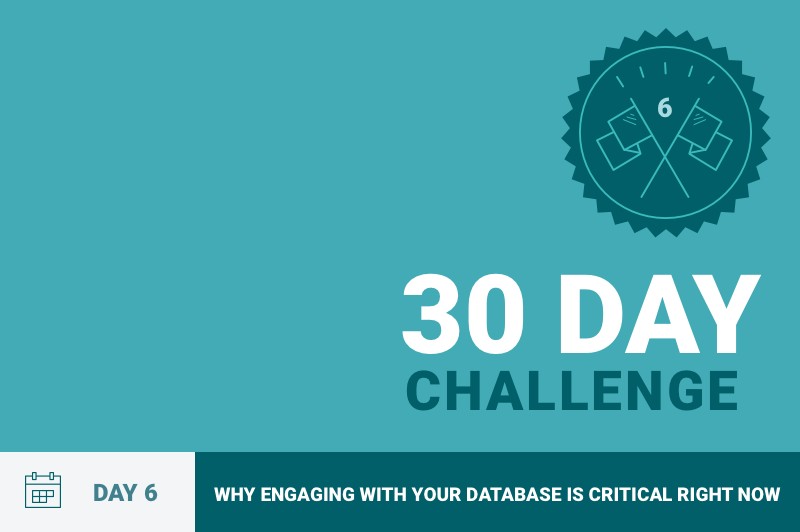 Why engaging with your database is critical right now